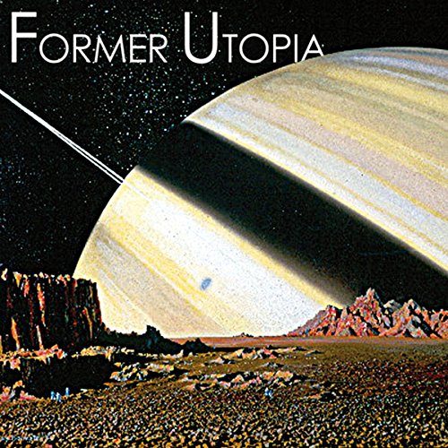 "Vinyl record cover featuring a planet and rocky landscape with 'Former Utopia' text."