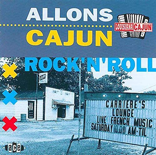 CD cover titled Allons Cajun Rock 'n' Roll featuring a photo of Carriere's Lounge.