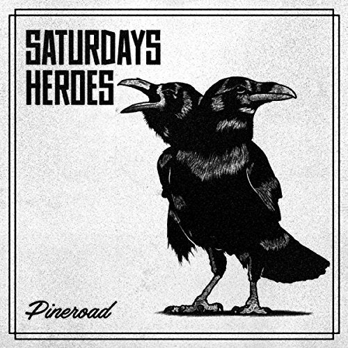 "Album cover with two black crows and text 'Saturdays Heroes' and 'Pineroad'."