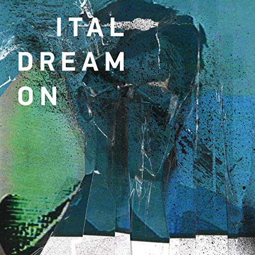 CD cover for Ital's "Dream On" with abstract blue and green imagery.
