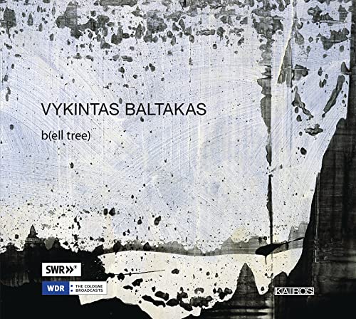 CD cover for Vykintas Baltakas’ “b(ell tree)” with textured, abstract design.