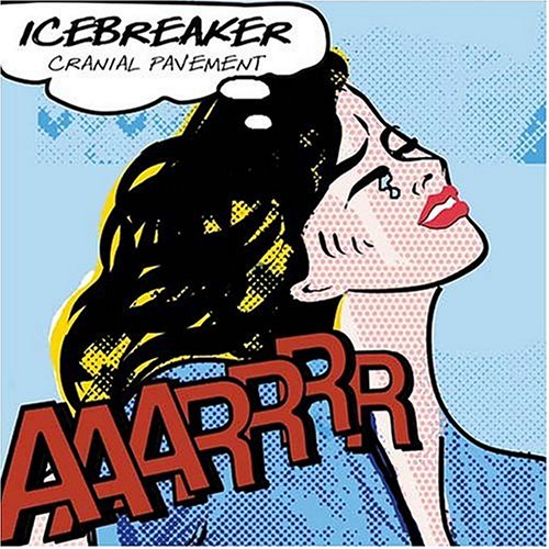 A comic-style illustration of a woman screaming with a speech bubble saying "ICEBREAKER CRANIAL PAVEMENT".