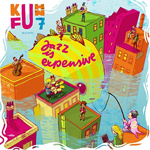 Colorful illustrated album cover for "Jazz Is Expensive" by Kuhn Fu.