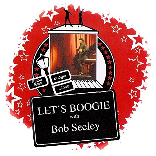 "Album cover with red stars, piano, and man playing, titled 'Let's Boogie with Bob Seeley'."