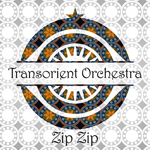 CD cover for Transorient Orchestra’s “Zip Zip” with ornate blue and white design.