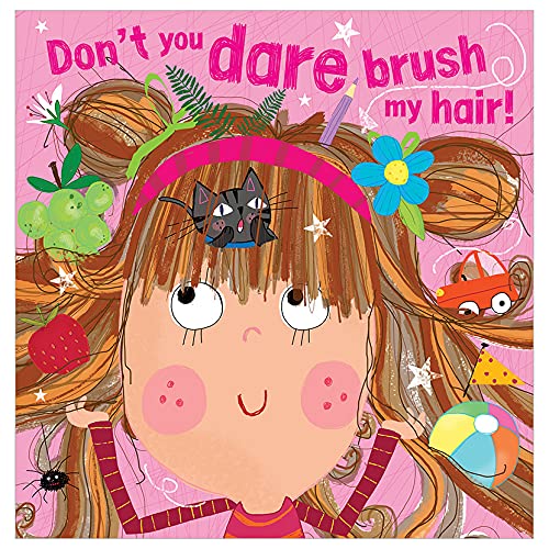 Don't You Dare Brush My Hair! Story Book
