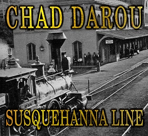 CD cover for Chad Darou’s “Susquehanna Line” featuring a vintage train.