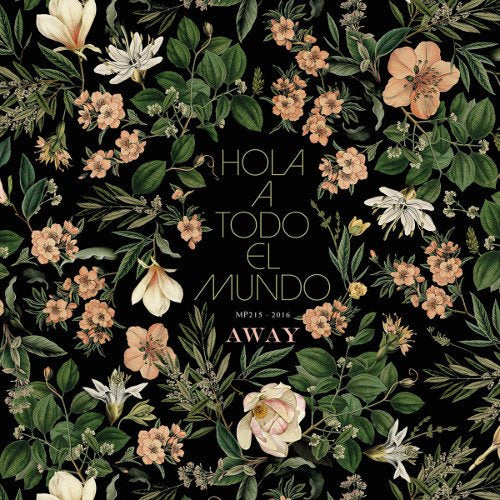 CD cover with floral pattern and text reading "Away" and "Hola a Todo El Mundo".