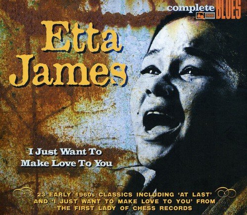 Compact disc titled "James Etta - I Just Want To Make Love To You" in a case.