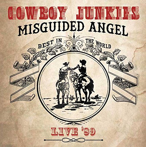 Cowboy Junkies album cover: "Misguided Angel" live '89, with cowboys.