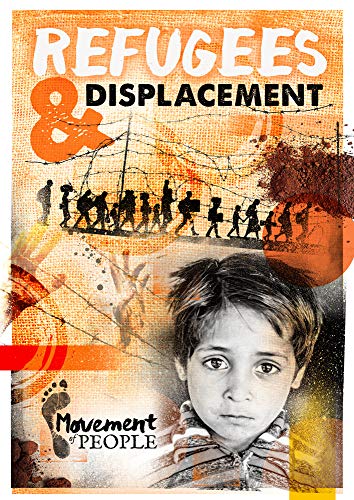 Refugees and Displacement (Movement of People)