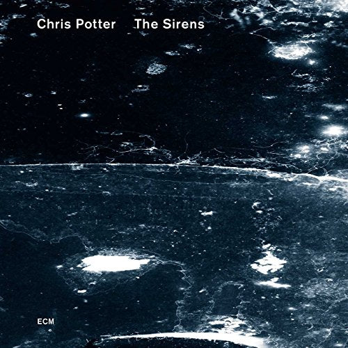Album cover with dark blue and white marbled design, featuring "Chris Potter - The Sirens".