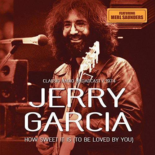 CD cover featuring Jerry Garcia with text: “How Sweet It Is.”
