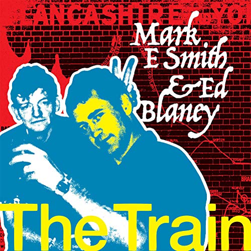 Album cover for "The Train" by Mark E Smith and Ed Blaney, featuring two men.