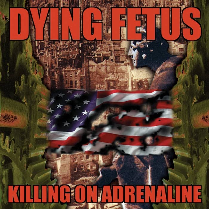 Album cover for Dying Fetus’ “Killing On Adrenaline” with distressed imagery.