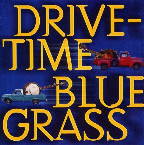 "Blue album cover with 'DRIVE-TIME BLUEGRASS' text and trucks carrying banjos on a blue background."