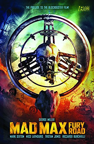 Mad Max: Fury Road TP: The Prelude to the Blockbuster Film!