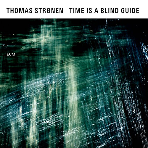 CD cover for Thomas Strønen’s “Time Is A Blind Guide” with abstract green streaks.
