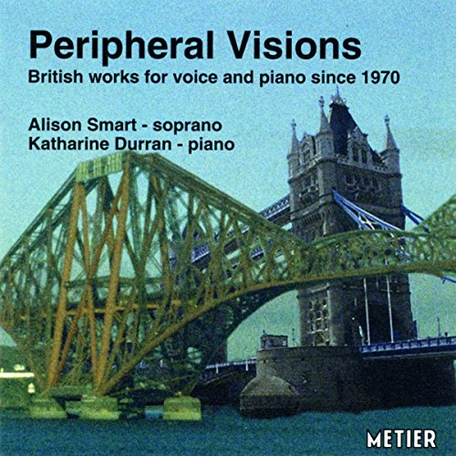 CD cover featuring Tower Bridge and text: "Peripheral Visions" by Alison Smart.