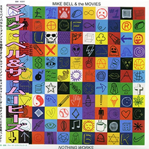 CD cover for "Nothing Works" by Mike Bell & The Movies, colorful symbols.
