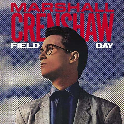 Album cover for Marshall Crenshaw’s “Field Day” featuring a portrait of the artist.