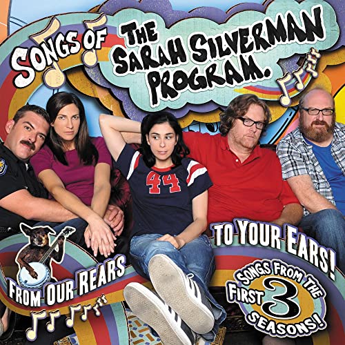 CD cover for "Songs of The Sarah Silverman Program" featuring the cast.