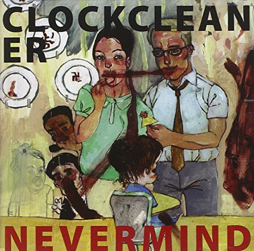 CD cover for Clockcleaner’s “nevermind” featuring painted figures and text.