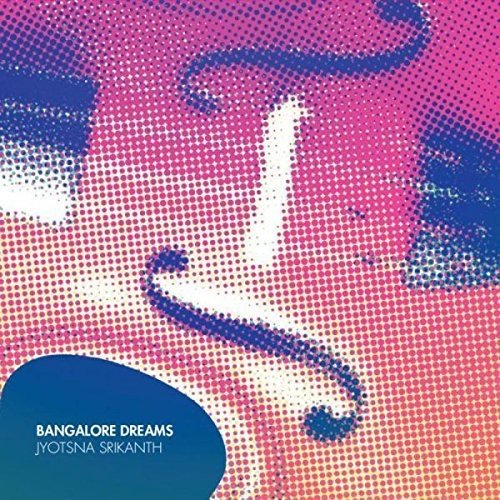 "Album cover with pink and blue halftone pattern, white text 'Bangalore Dreams' and artist name."