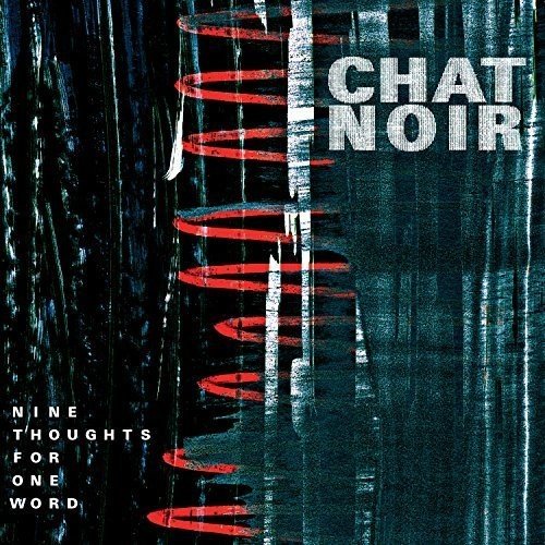 CD cover for Chat Noir’s “Nine Thoughts For One Word” with abstract red lines.