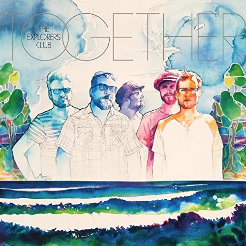 CD cover for The Explorers Club’s “Together” featuring four men in watercolor.