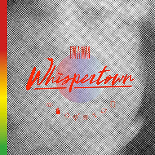 Album cover for Whispertown’s “I’m A Man” with red text and abstract shapes.