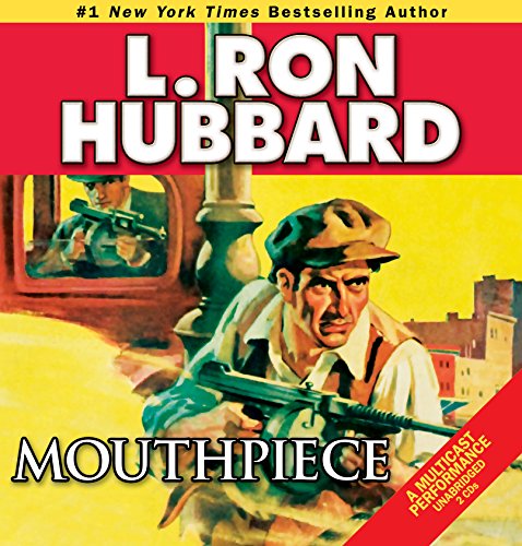 Book cover for Mouthpiece by L. Ron Hubbard featuring a man holding a gun.