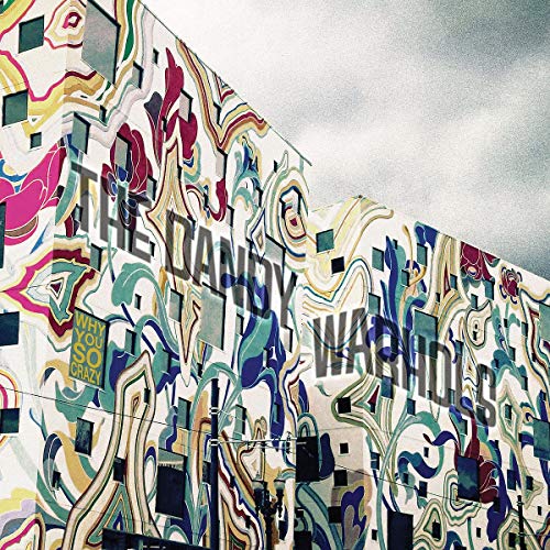 The image shows a vinyl record cover with a building covered in colorful graffiti. alt text: Colorful graffiti on a building with "The Dandy Warhols" text overlay.