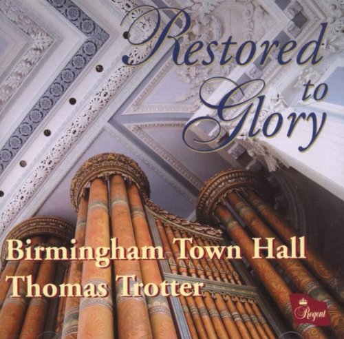 "CD cover featuring ornate organ pipes and ceiling details with 'Restored to Glory' text."