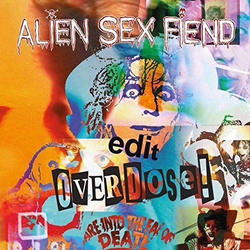 Colorful, collage-style album cover for Alien Sex Fiend featuring distorted faces and bold text.