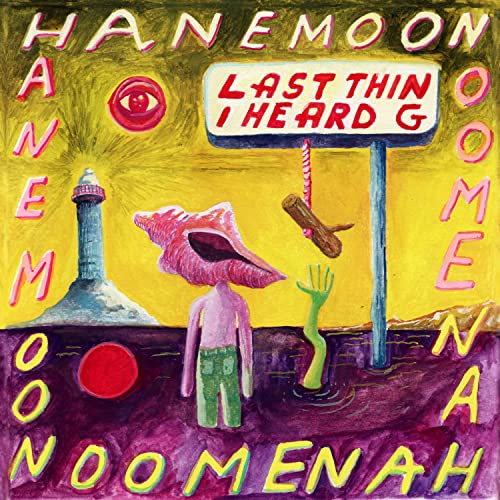 CD cover for Hanemoon’s “Last Thing I Heard” with surreal, colorful artwork.