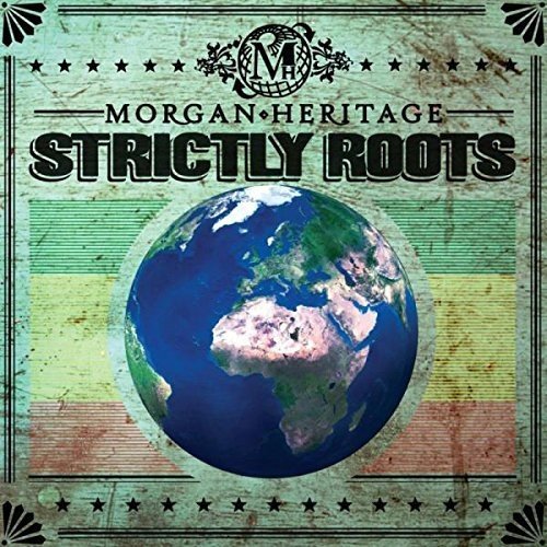 "Album cover with 'Morgan Heritage' and 'Strictly Roots' text, featuring a globe image."