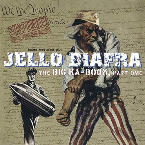 CD cover for Jello Biafra’s “Big Ka-Boom, Part One” with patriotic imagery.
