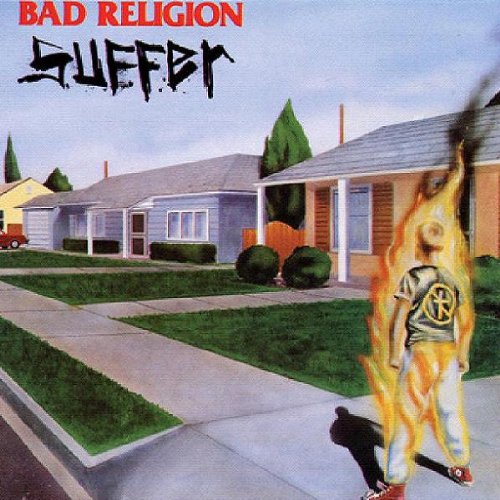 "Album cover art: 'Bad Religion - Suffer' featuring a person engulfed in flames on a suburban street."