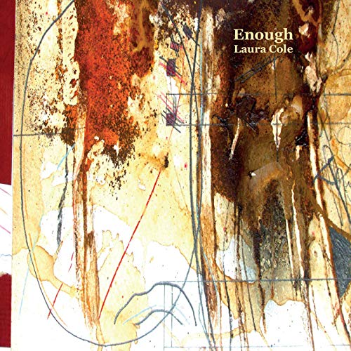 CD cover for Laura Cole’s “Enough” with abstract rust and line art.