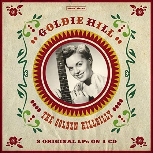 CD cover featuring a black and white photo of Goldie Hill surrounded by floral designs.