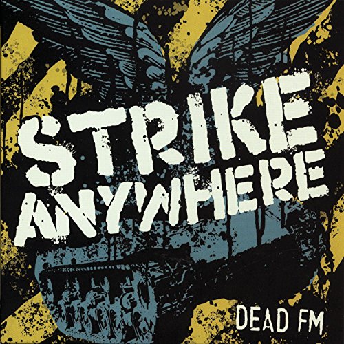 CD cover for Strike Anywhere’s “Dead FM” with yellow and blue graphics.