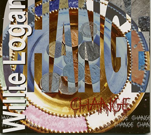 CD cover for Willie Logan’s “Change” featuring coins and text collage.