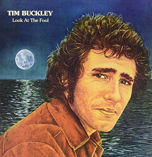 Album cover for Tim Buckley’s “Look At The Fool” featuring a portrait.