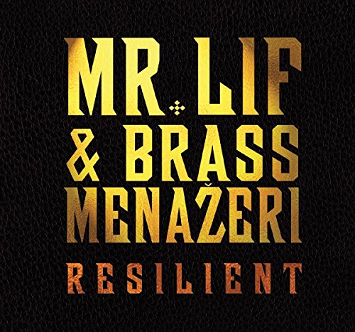 CD cover for Mr. Lif & Brass Menazeri’s “Resilient” album, gold lettering.