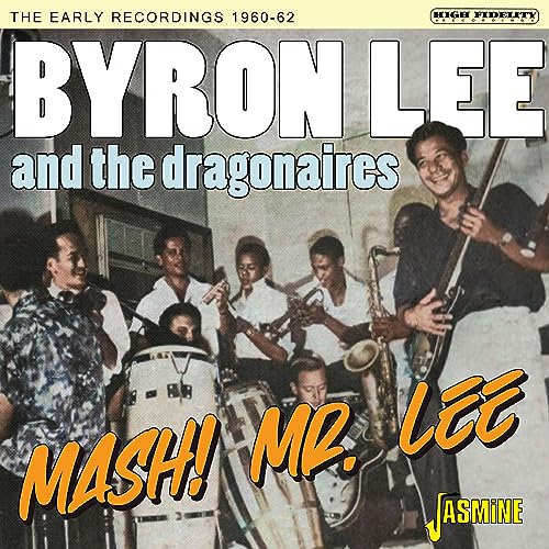 CD cover for Byron Lee & The Dragonaires’ “Mash! Mr. Lee” album, 1960-62.