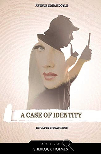 A Case of Identity (Easy Read Sherlock Holmes) (Easy to Read Sherlock Holmes)