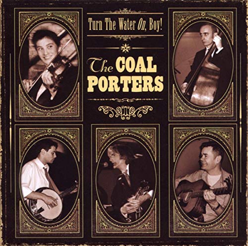 CD cover for Coal Porters’ “Turn The Water On, Boy!” featuring band portraits.
