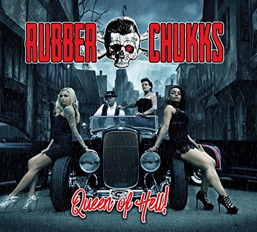 CD cover for "Queen of Hell" by Rubber Chukks, featuring figures and a car.
