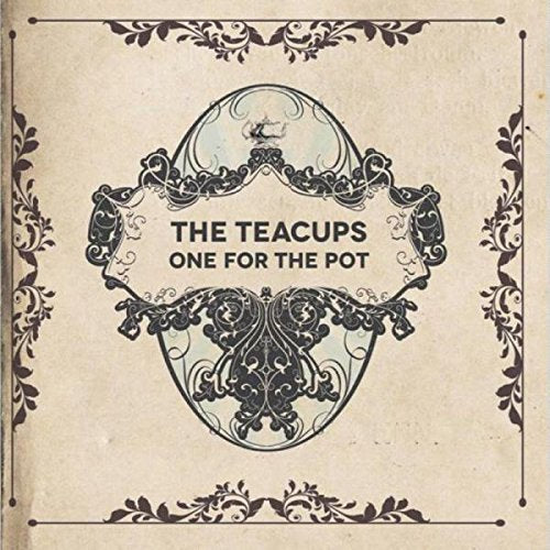 "Album cover with ornate black design and text 'The Teacups One For The Pot'."